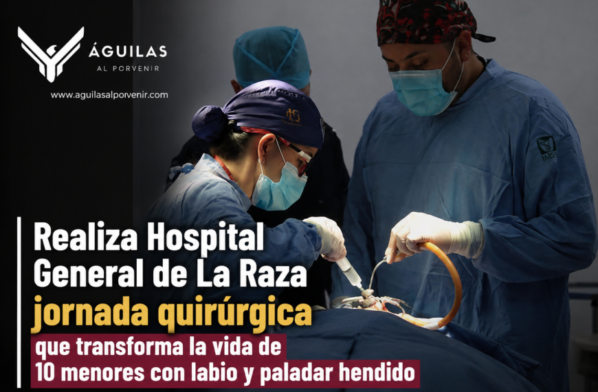 Realiza Hospital General de La Raza jornada quirúrgica que transforma la vida de 10 menores con labio y paladar hendido