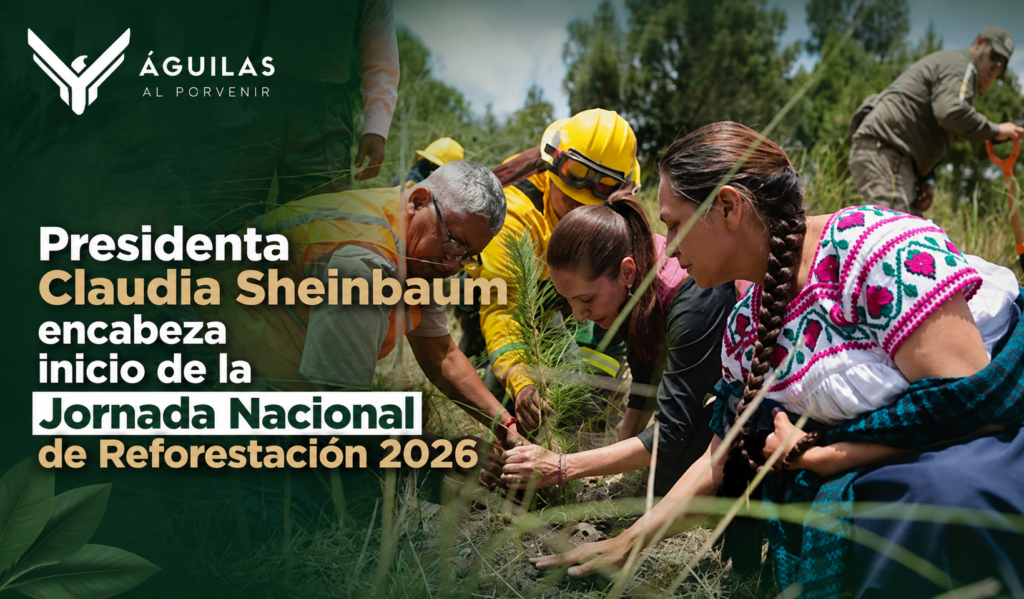 Presidenta Claudia Sheinbaum encabeza inicio de la Jornada Nacional de Reforestación 2026