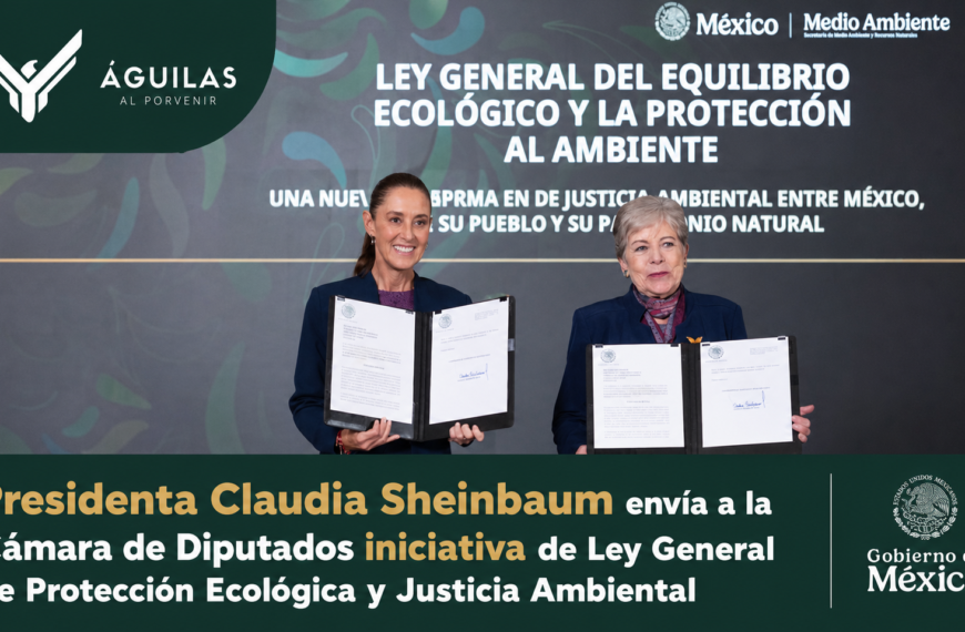Presidenta Claudia Sheinbaum envía a la Cámara de Diputados iniciativa de Ley General de Protección Ecológica y Justicia Ambiental