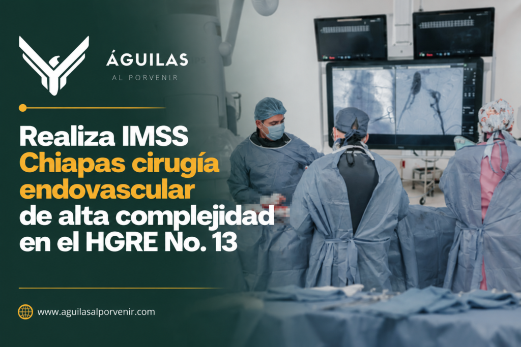 Realiza IMSS Chiapas cirugía endovascular de alta complejidad en el HGRE No. 13