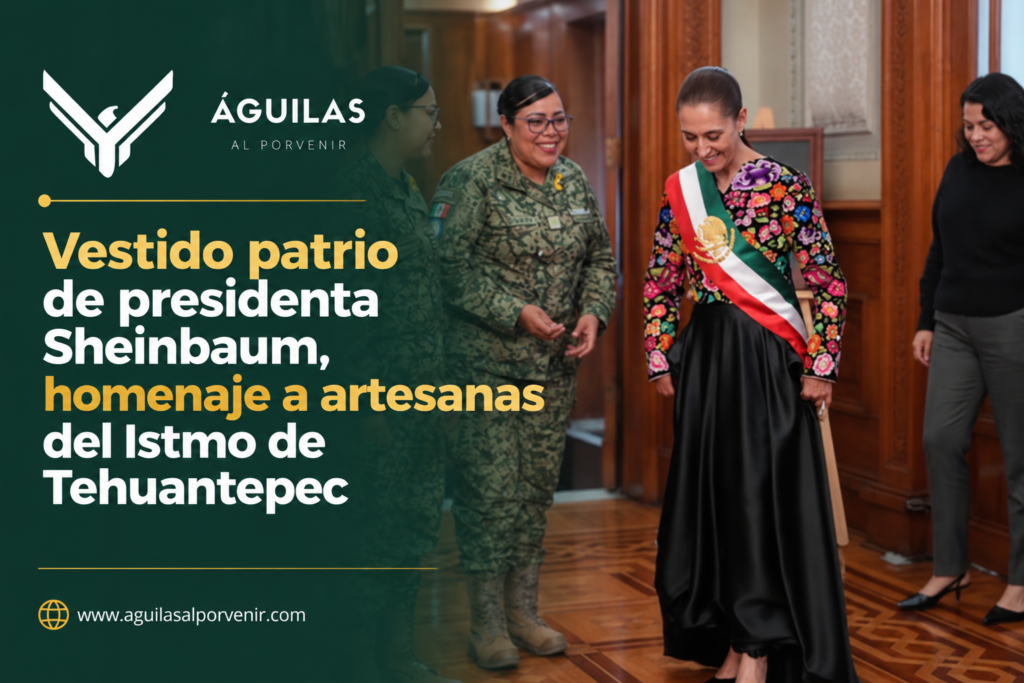 Vestido patrio de presidenta Sheinbaum, homenaje a artesanas del Istmo de Tehuantepec