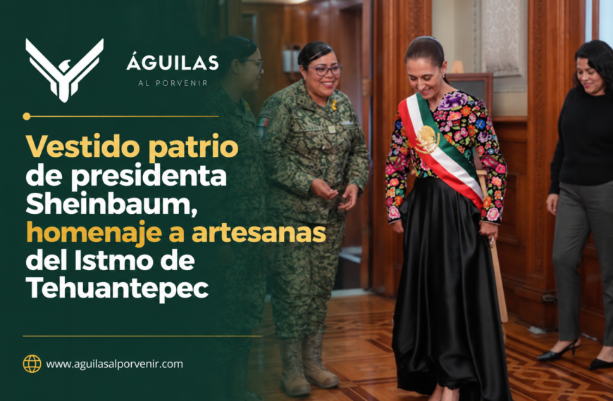 Vestido patrio de presidenta Sheinbaum, homenaje a artesanas del Istmo de Tehuantepec