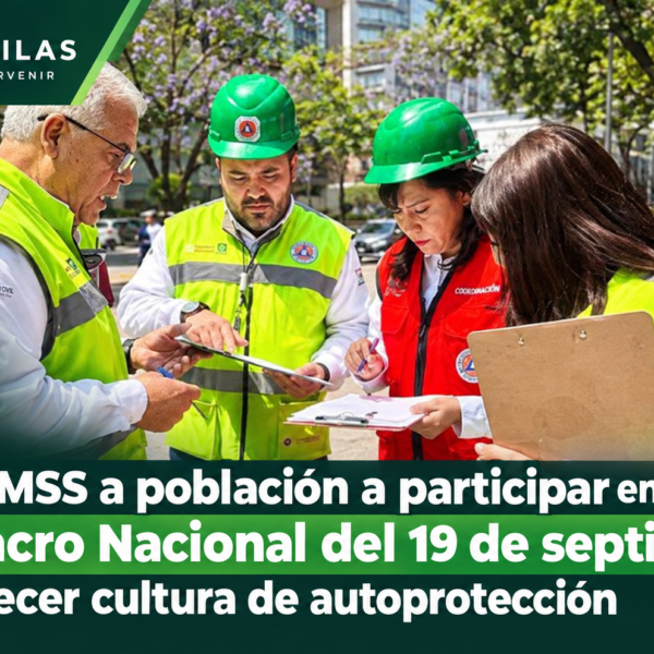 Llama IMSS a población a participar en Simulacro Nacional del 19 de septiembre y fortalecer cultura de autoprotección