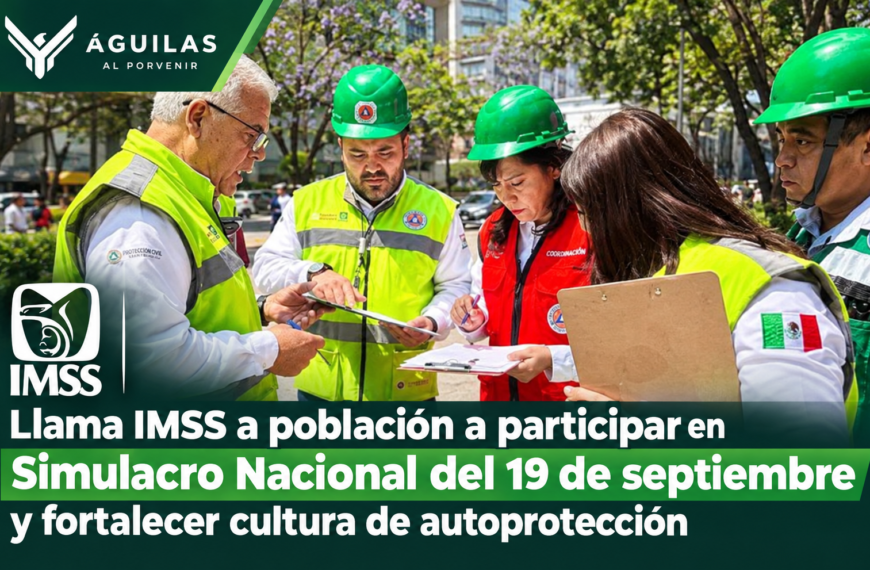 Llama IMSS a población a participar en Simulacro Nacional del 19 de septiembre y fortalecer cultura de autoprotección