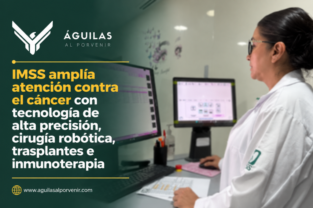 IMSS amplía atención contra el cáncer con tecnología de alta precisión, cirugía robótica, trasplantes e inmunoterapia