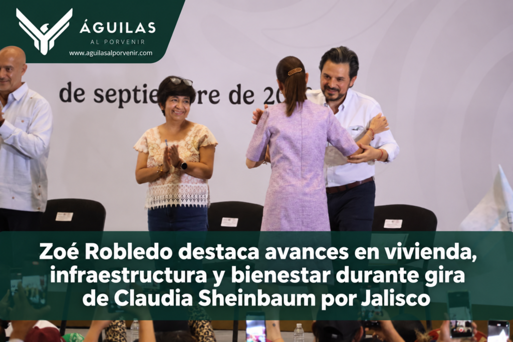 Zoé Robledo destaca avances en vivienda, infraestructura y bienestar durante gira de Claudia Sheinbaum por Jalisco