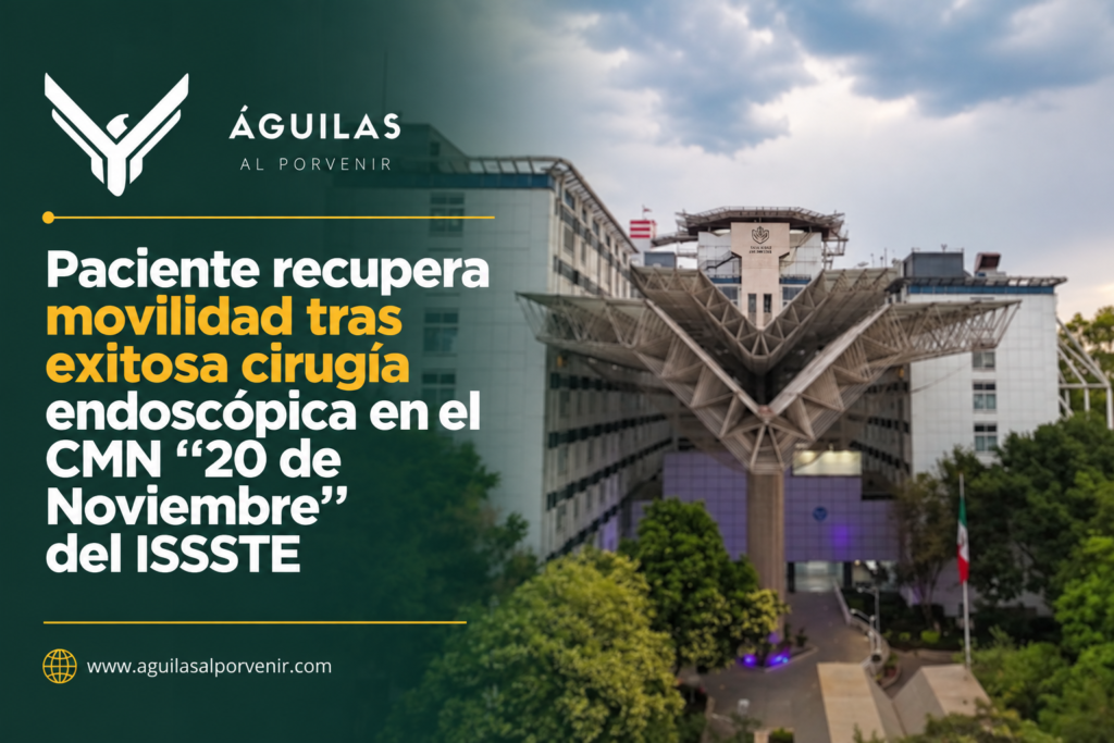 Paciente recupera movilidad tras exitosa cirugía endoscópica en el CMN “20 de Noviembre” del ISSSTE