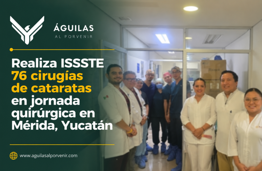 Realiza ISSSTE 76 cirugías de cataratas en jornada quirúrgica en Mérida, Yucatán