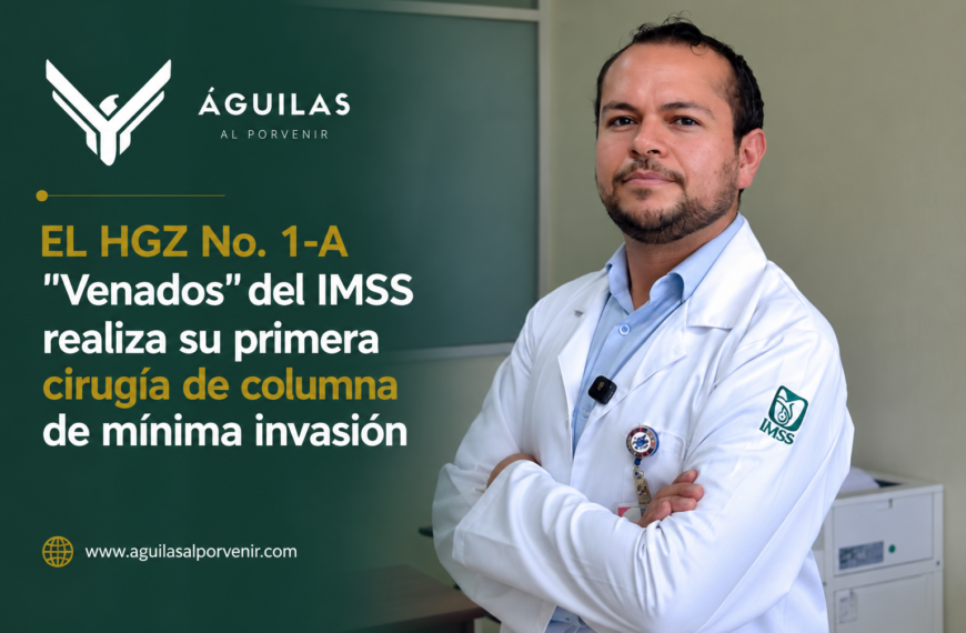 EL HGZ No. 1-A “Venados” del IMSS realiza su primera cirugía de columna de mínima invasión
