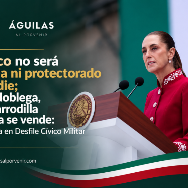 México no será colonia ni protectorado de nadie; no se doblega, no se arrodilla y nunca se vende: presidenta en Desfile Cívico Militar
