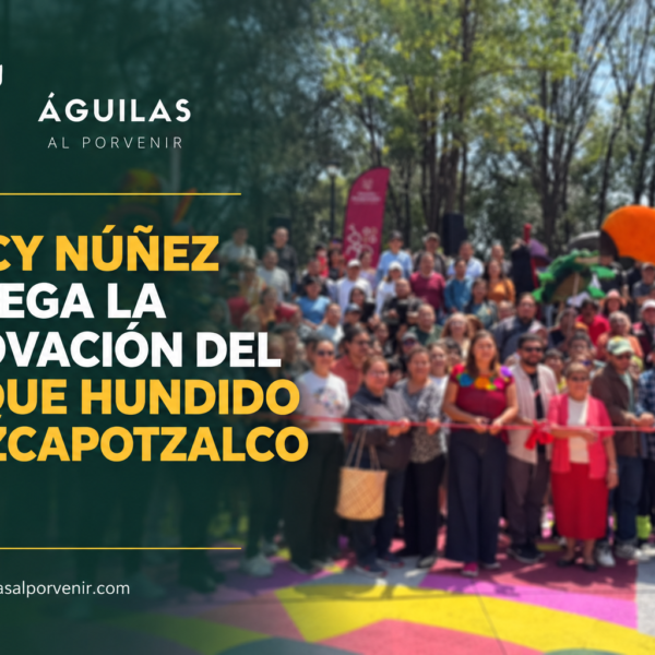 NANCY NÚÑEZ ENTREGA LA RENOVACIÓN DEL PARQUE HUNDIDO DE AZCAPOTZALCO