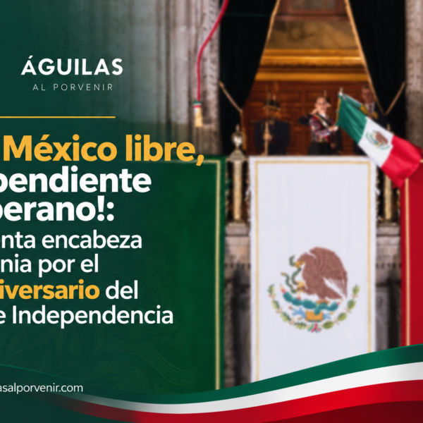 ¡Viva México libre, independiente y soberano!: presidenta encabeza ceremonia por el 216 Aniversario del Grito de Independencia