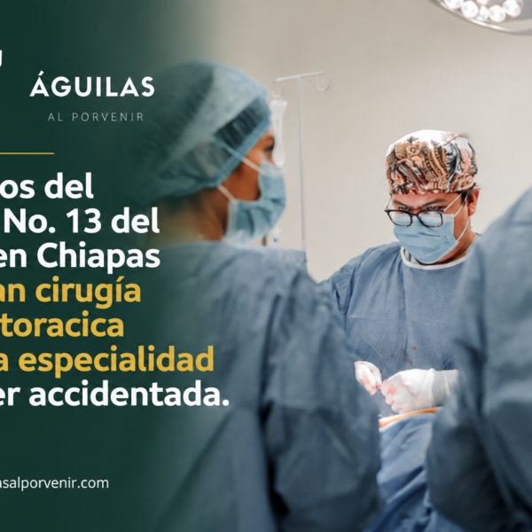 Médicos del HGRE No. 13 del IMSS en Chiapas realizan cirugía cardiotorácica de alta especialidad a mujer accidentada