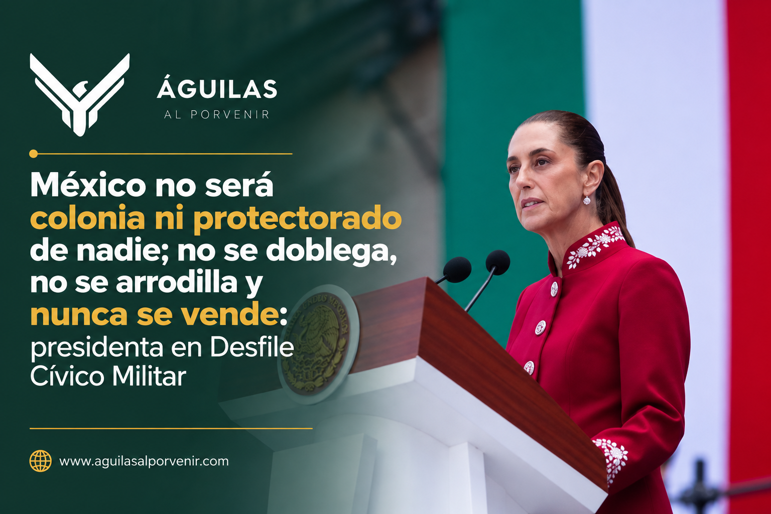 México no será colonia ni protectorado de nadie; no se doblega, no se arrodilla y nunca se vende: presidenta en Desfile Cívico Militar