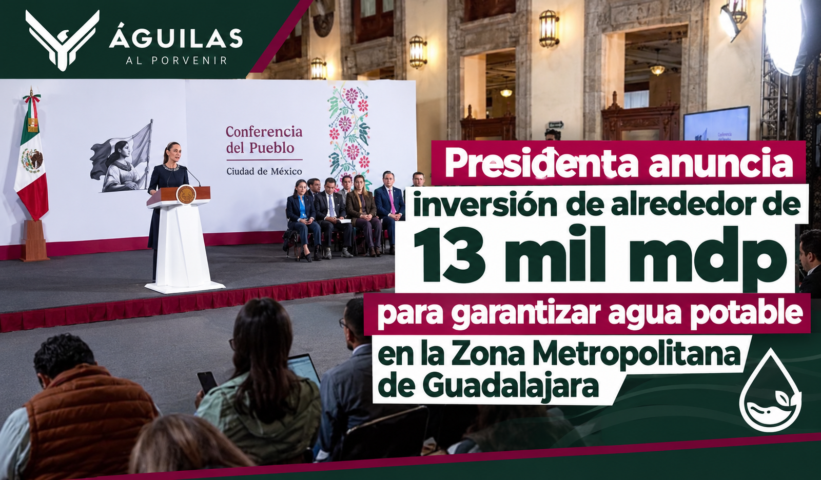 Presidenta anuncia inversión de alrededor de 13 mil mdp para garantizar agua potable en la Zona Metropolitana de Guadalajara