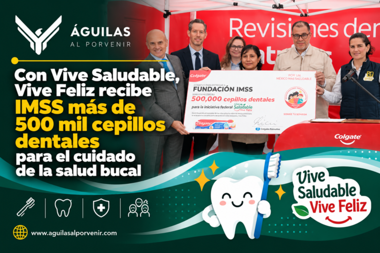Con Vive Saludable, Vive Feliz recibe IMSS más de 500 mil cepillos dentales para el cuidado de la salud bucal
