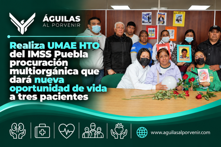 Realiza UMAE HTO del IMSS Puebla procuración multiorgánica que dará nueva oportunidad de vida a tres pacientes