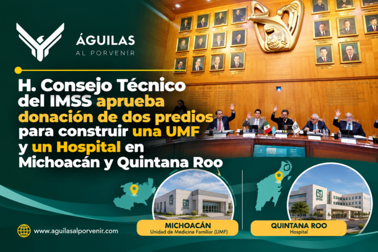 H. Consejo Técnico del IMSS aprueba donación de dos predios para construir una UMF y un Hospital en Michoacán y Quintana Roo