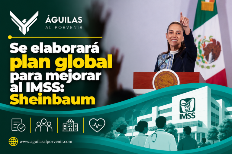 Se elaborará plan global para mejorar al IMSS: Sheinbaum