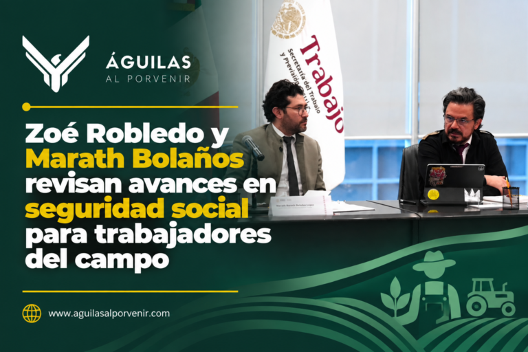 Zoé Robledo y Marath Bolaños revisan avances en seguridad social para trabajadores del campo